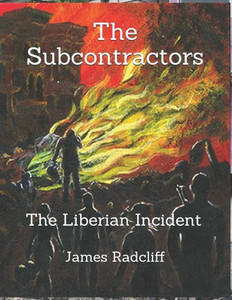 The Subcontractors: The Liberian Incident