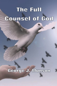 The Full Counsel Of God