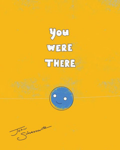You Were There You Were There