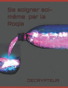 Se Soigner Soi-Même Par La Roqia
