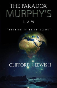The Paradox - Murphy'S Law: Nothing Is As It Seems The Paradox - Murphy'S Law: Nothing Is As It Seems