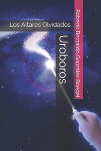 Uroboros: Los Altares Olvidados Uroboros: Los Altares Olvidados