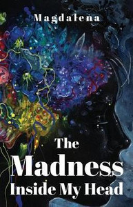 The Madness Inside My Head The Madness Inside My Head