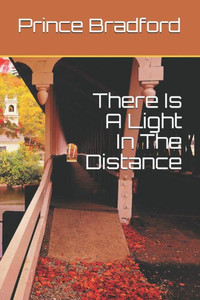There Is A Light In The Distance There Is A Light In The Distance