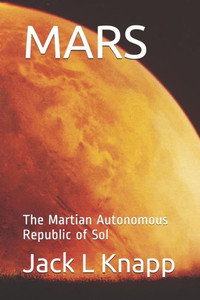 Mars : The Martian Autonomous Republic Of Sol