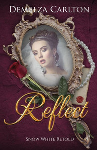 Reflect : Snow White Retold Reflect : Snow White Retold