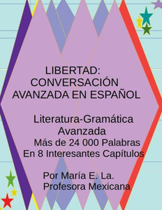 Libertad : Conversación Avanzada En Español