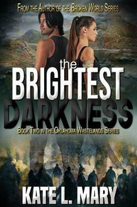 The Brightest Darkness: A Post-Apocalyptic Zombie Novel