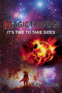 The Magictronian : It'S Time To Take Sides