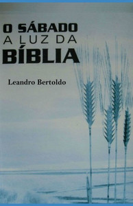 O Sábado À Luz Da Bíblia O Sábado À Luz Da Bíblia