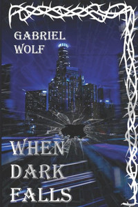 When Dark Falls When Dark Falls