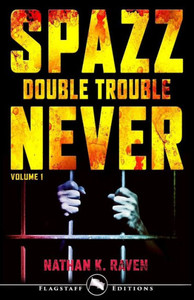Spazz-Never : Double Trouble: