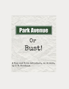 Park Avenue Or Bust! Park Avenue Or Bust!