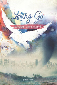 Letting Go Of What I Can'T Control Letting Go Of What I Can'T Control