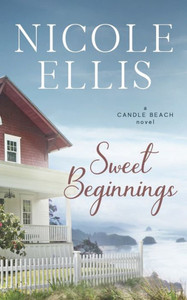 Sweet Beginnings : A Candle Beach Sweet Romance