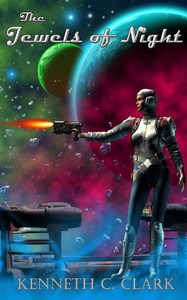 The Jewels Of Night : A Deryk Wayd Science Fiction Adventure Novel