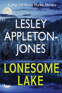 Lonesome Lake: A Burning Cabin... A Missing Person... The Hunt Is On