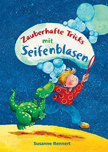 Zauberhafte Tricks mit Seifenblasen (German Edition) Zauberhafte Tricks mit Seifenblasen (German Edition)