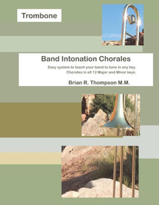 Trombone, Band Intonation Chorales Trombone, Band Intonation Chorales