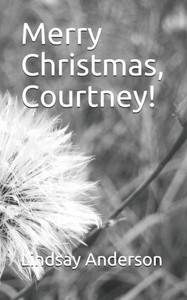 Merry Christmas, Courtney! Merry Christmas, Courtney!