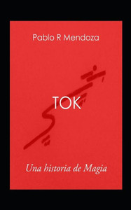 Tok: Una Historia De Magia