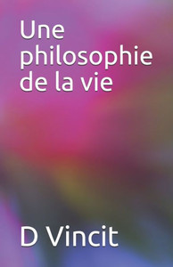 Une Philosophie De La Vie Une Philosophie De La Vie