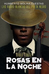 Rosas En La Noche : Libro Tres Rosas En La Noche : Libro Tres
