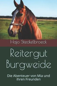 Reitergut Burgweide: Die Abenteuer Von Mia Und Ihren Freunden