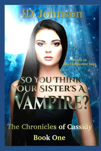 So You Think Your Sister'S A Vampire? So You Think Your Sister'S A Vampire?