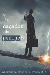 O Caçador De Perigo O Caçador De Perigo