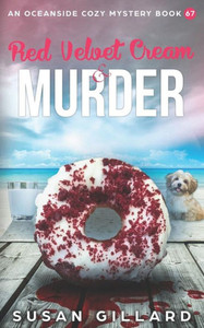 Red Velvet Cream & Murder: An Oceanside Cozy Mystery Red Velvet Cream & Murder: An Oceanside Cozy Mystery