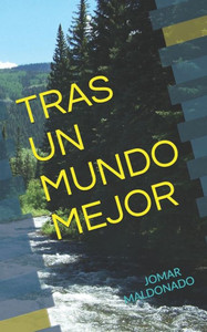 Tras Un Mundo Mejor Tras Un Mundo Mejor
