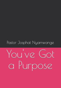 You'Ve Got A Purpose You'Ve Got A Purpose