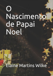 O Nascimento De Papai Noel O Nascimento De Papai Noel