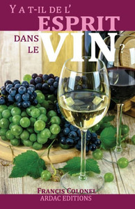 Y A T-Il De L'Esprit Dans Le Vin ?