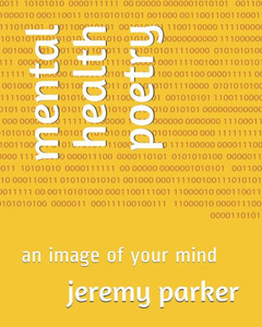 Mental Health Poetry An Image Of Your Mind Mental Health Poetry An Image Of Your Mind