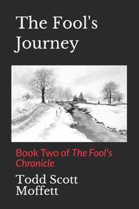 The Fool'S Journey : Book Two Of The Fool'S Chronicle The Fool'S Journey : Book Two Of The Fool'S Chronicle