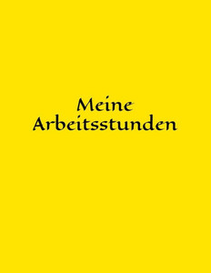 Meine Arbeitsstunden : Schichtarbeit - Arbeit - Stundenkonto - Arbeitszeit - Stunden - Job - Beruf - Arbeitsleben - Frau - Mann - Auszubildende Meine Arbeitsstunden : Schichtarbeit - Arbeit - Stundenkonto - Arbeitszeit - Stunden - Job - Beruf - Arbeitsleben - Frau - Mann - Auszubildende