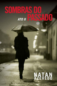 Sombras Do Passado - Ato Ii