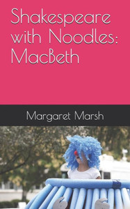 Shakespeare With Noodles : Macbeth