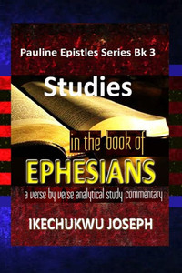 Studies In The Book Of Ephesians Studies In The Book Of Ephesians