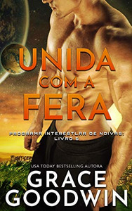 Unida com a Fera (Programa Interestelar de Noivas) (Portuguese Edition) Unida com a Fera (Programa Interestelar de Noivas) (Portuguese Edition)
