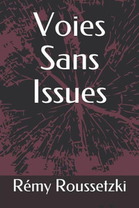 Voies Sans Issues Voies Sans Issues