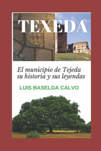 Texeda : El Municipio De Tejeda Su Historia Y Sus Leyendas