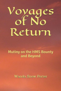 Voyages Of No Return : Mutiny On The Hms Bounty And Beyond Voyages Of No Return : Mutiny On The Hms Bounty And Beyond