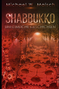 Shabbukko : Unheimliche Geschichten Shabbukko : Unheimliche Geschichten