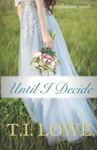 Until I Decide Until I Decide