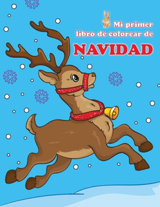 Mi Primer Libro De Colorear De Navidad Mi Primer Libro De Colorear De Navidad