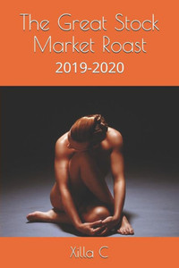 The Great Stock Market Roast: 2019-2020 The Great Stock Market Roast: 2019-2020