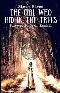 The Girl Who Hid In The Trees The Girl Who Hid In The Trees